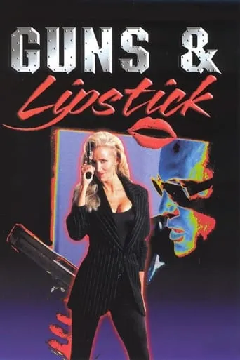 Guns & Lipstick movie poster - Rated 1.5/10