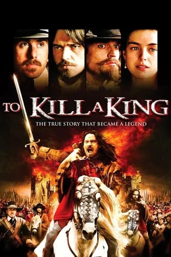 To Kill a King movie poster - Rated 5.7/10