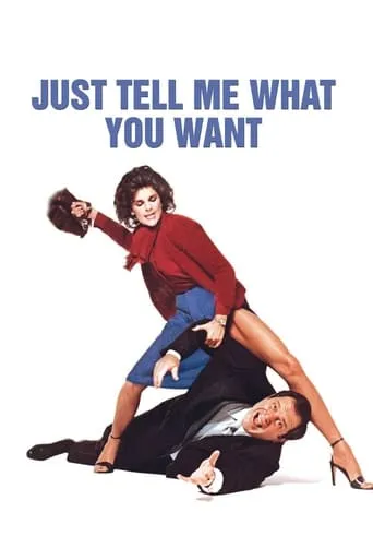 Just Tell Me What You Want movie poster - Rated 4.5/10