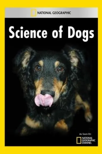 National Geographic Explorer: Science of Dogs movie poster - Rated 6.5/10
