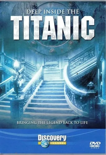 Deep Inside The Titanic movie poster - Rated 7.8/10