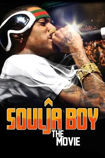 Soulja Boy: The Movie movie poster - Rated 10/10