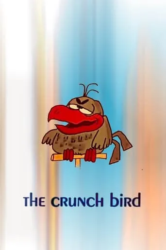 The Crunch Bird movie poster - Rated 5.6/10