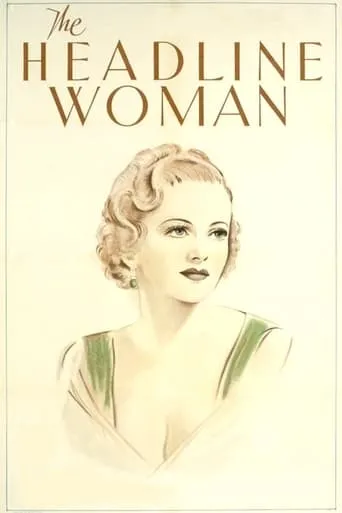 The Headline Woman movie poster - Rated 4/10