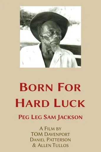 Born for Hard Luck: Peg Leg Sam Jackson movie poster - Rated 6/10