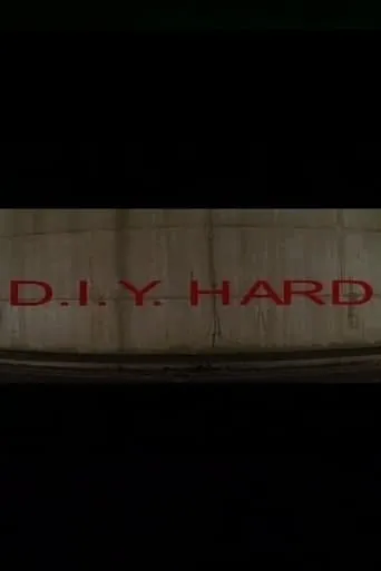 D.I.Y. Hard movie poster - Rated 8.7/10