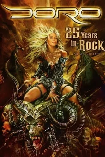 Doro: 25 Years in Rock ...and Still Going Strong movie poster - Rated 8.5/10