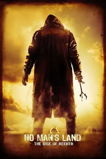 No Man's Land: The Rise of Reeker movie poster - Rated 4.8/10