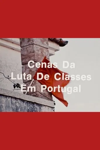 Scenes from the Class Struggle in Portugal movie poster - Rated 6.8/10