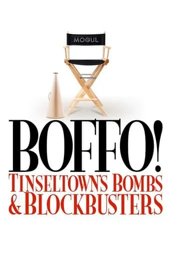 Boffo! Tinseltown's Bombs and Blockbusters movie poster - Rated 6.5/10