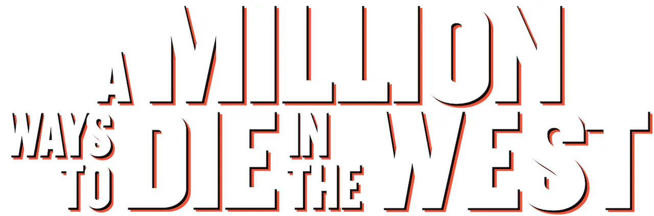 A Million Ways to Die in the West
