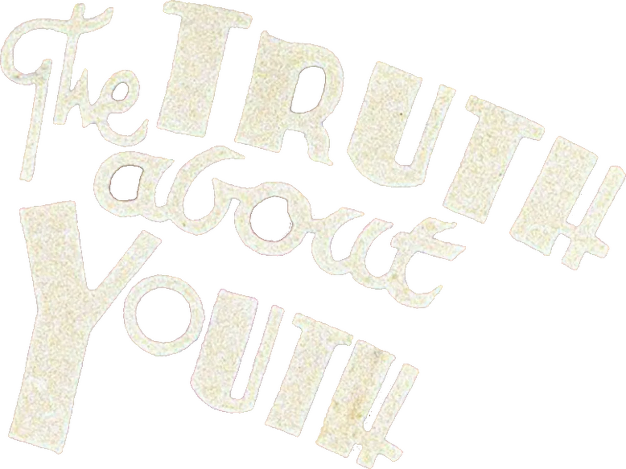 The Truth About Youth