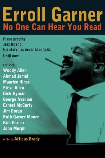 Erroll Garner: No One Can Hear You Read movie poster - Rated 7/10