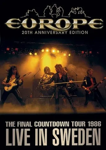 Europe: The Final Countdown Tour 1986: Live in Sweden – 20th Anniversary Edition movie poster - Rated 8/10