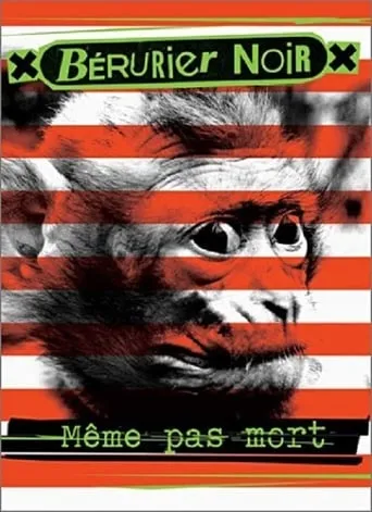 Bérurier Noir - Même pas mort movie poster - Rated 6.8/10