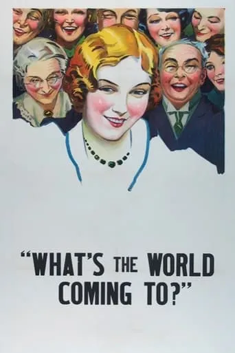 What's the World Coming To? movie poster - Rated 4.5/10