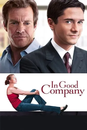 In Good Company movie poster - Rated 6/10