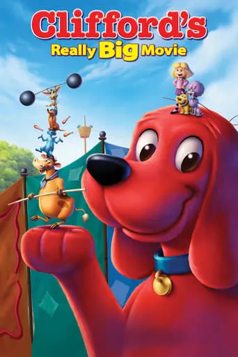 Clifford's Really Big Movie movie poster - Rated 5.9/10