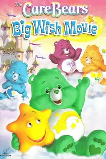 Care Bears: Big Wish Movie movie poster - Rated 6.05/10