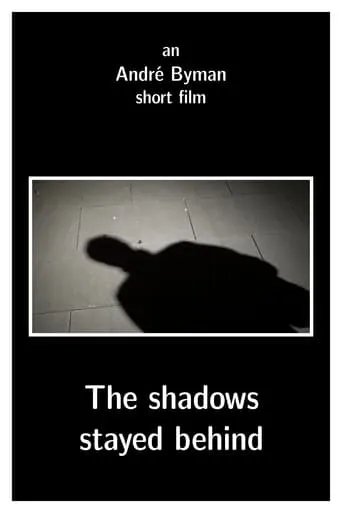 The shadows stayed behind movie poster - Entertainment content