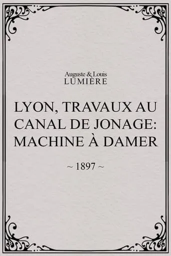Lyon, travaux au canal de Jonage: Machine à damer movie poster - Rated 5.3/10