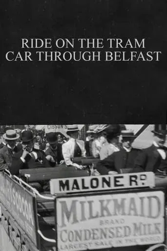 Ride on the Tram Car through Belfast movie poster - Rated 5.5/10