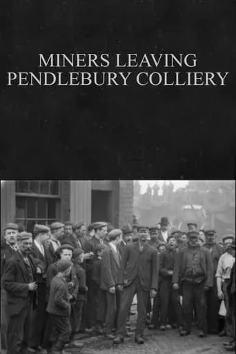 Miners Leaving Pendlebury Colliery movie poster - Rated 4.8/10