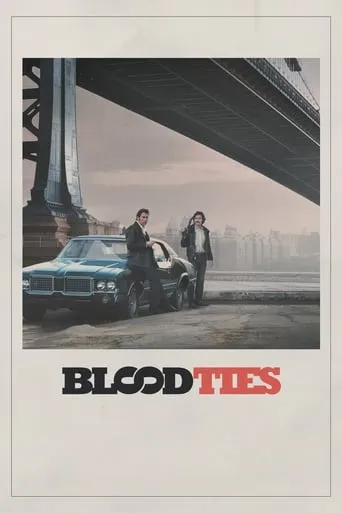 Blood Ties movie poster - Rated 6.107/10