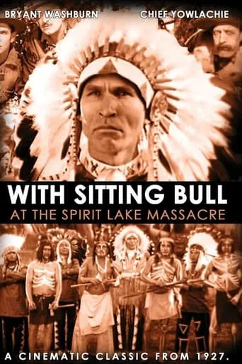 With Sitting Bull at the Spirit Lake Massacre movie poster - Entertainment content
