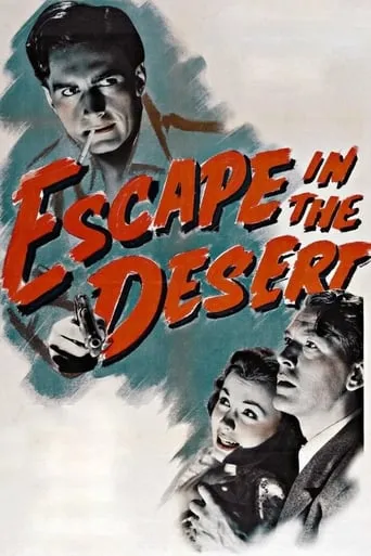Escape in the Desert movie poster - Entertainment content