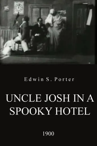 Uncle Josh in a Spooky Hotel movie poster - Rated 4.6/10