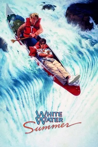 White Water Summer movie poster - Rated 6.203/10