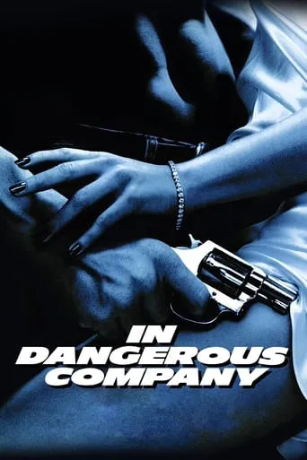 In Dangerous Company movie poster - Rated 3.8/10