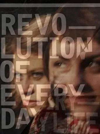 Revolution of Everyday Life movie poster - Rated 3/10