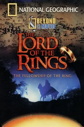 Beyond the Movie: The Fellowship of the Ring movie poster - Rated 6/10