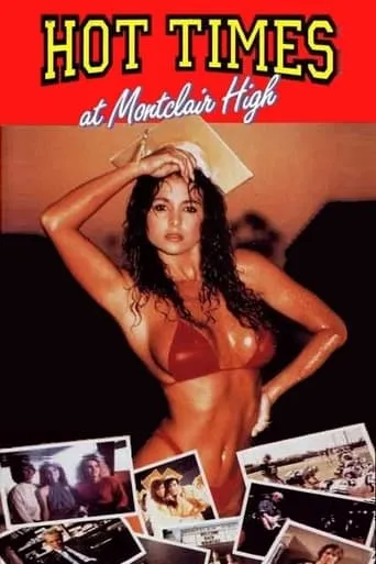 Hot Times at Montclair High movie poster - Rated 3.6/10
