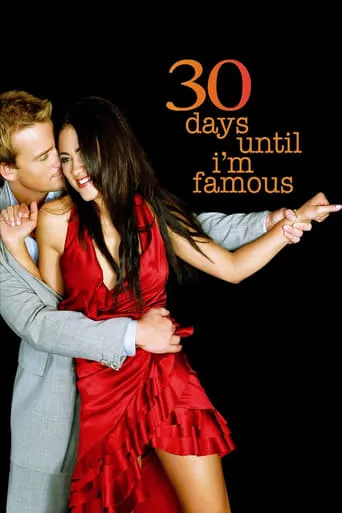 30 Days Until I'm Famous movie poster - Rated 4.2/10