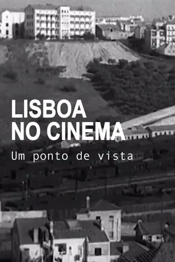Lisboa no Cinema, Um Ponto de Vista movie poster - Rated 6.5/10