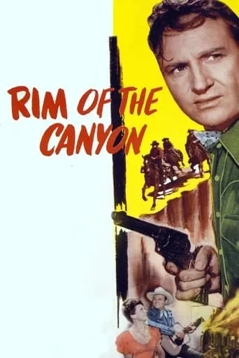 Rim of the Canyon movie poster - Rated 4.4/10