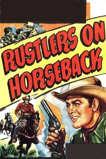 Rustlers on Horseback movie poster - Rated 5/10