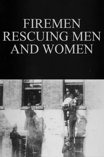 Firemen Rescuing Men and Women movie poster - Rated 4.4/10