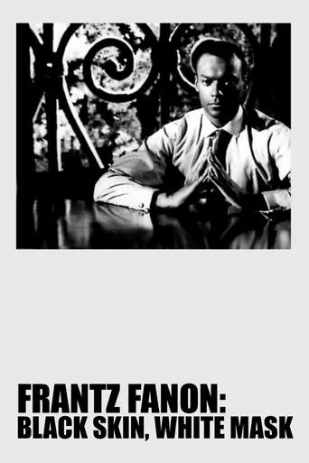 Frantz Fanon: Black Skin, White Mask movie poster - Rated 7/10