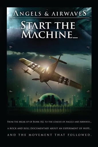Angels & Airwaves: Start the Machine movie poster - Rated 6.4/10