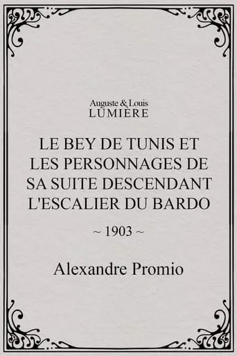 Le Bey de Tunis et les personnages de sa suite descendant l'escalier du Bardo movie poster - Rated 4.6/10