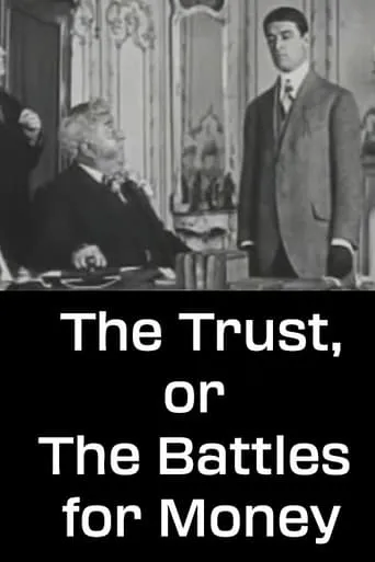 The Trust, or The Battles for Money movie poster - Rated 5.2/10