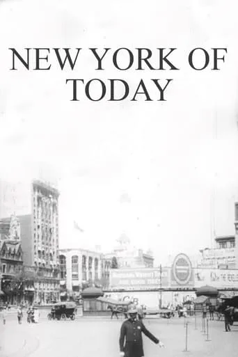 New York of Today movie poster - Rated 5.8/10