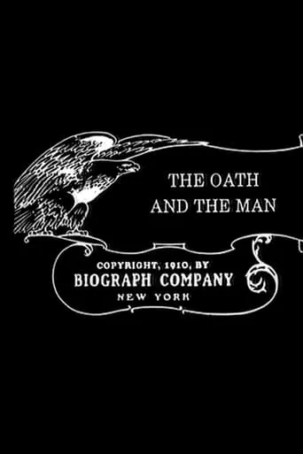 The Oath and the Man movie poster - Rated 4.5/10