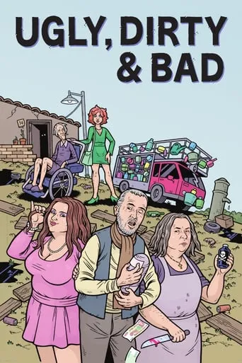 Ugly, Dirty and Bad TV series poster - Rated 7.569/10