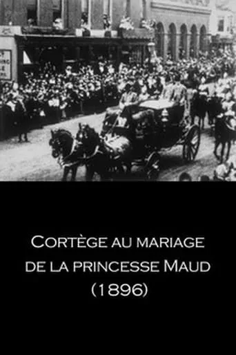 Procession to Princess Maud's Wedding movie poster - Rated 4.7/10