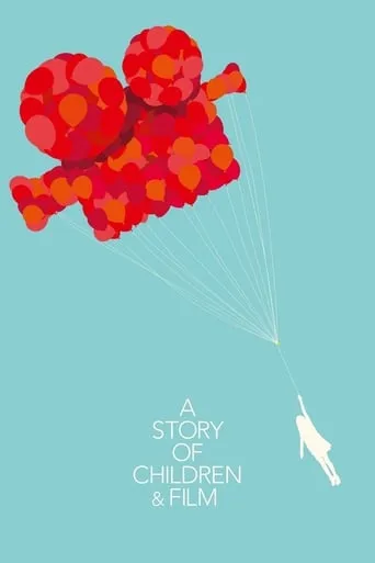 A Story of Children and Film movie poster - Rated 7.1/10